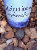 Rejection is Redirection Crystal Candle Reiki Blessed by Queen