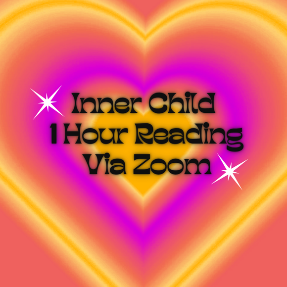 Healing My Inner Child 60 Minute Reading via Zoom