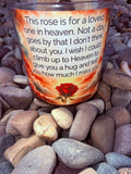 This Rose is for someone in heaven. Not A Day goes by that I don’t think about you. I wish I could climb up to Heaven to give you a hug and tell you how much I miss you! Crystal Candle Moonlight Reiki Blessed by Queen