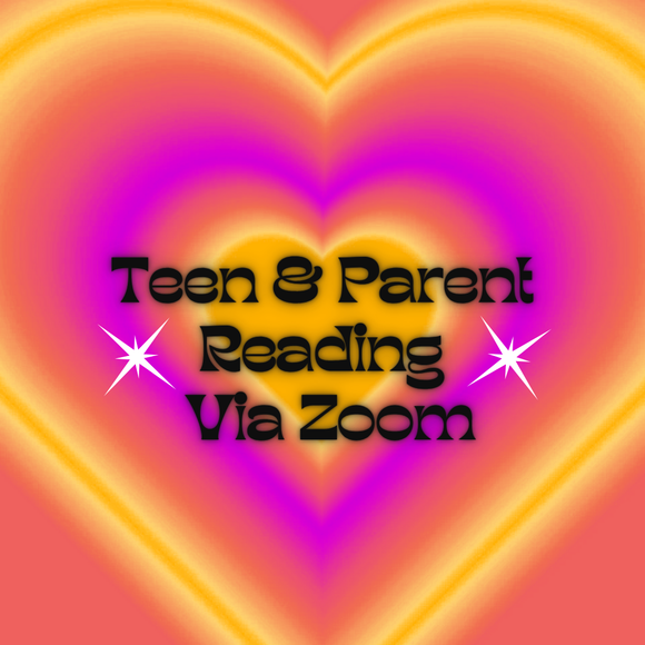 Teen & Parent 60 Minute Reading via Zoom