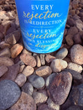 Every Rejection is Re-Direction & A Blessing in Disguise Crystal Candle Reiki Blessed by Queen