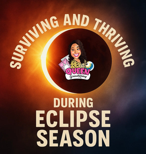 PRE-ORDER Surviving & Thriving During ECLIPSE SEASON Eclipse Survival Reading (Only Here For A Week) - Starts On 08/29/2025