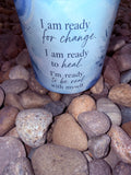 I am ready for change / I am ready to heal / I am ready to be real with myself Crystal Candle Reiki Blessed by Queen