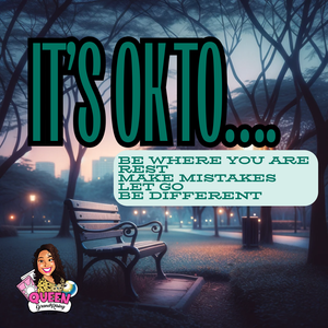 IT'S OK TO…..be where you are, rest, make mistakes, let go, be different Reading (Limited Time Available)