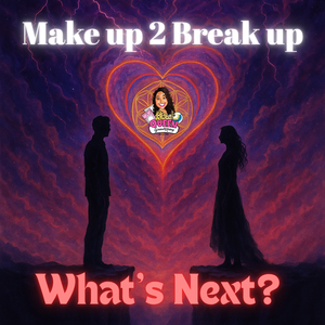 Break up 2 Make up What's NEXT!??!? Reading