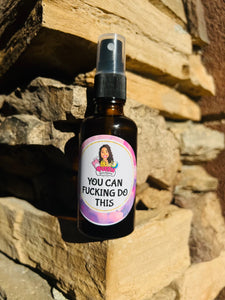 You Can Fucking Do This Oil Mist infused Therapeutic Essential Oils & Reiki Blessed By Queen