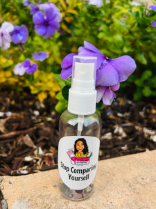 Stop Comparing Yourself Mist infused with Rainbow Fluorite Crystals, Therapeutic Essential Oils, Full Moon Water & Reiki blessed by Queen - Pick Your Size