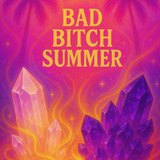 Bad Bitch Summer Collection infused Therapeutic Essential Oils, Moon Water & Reiki Blessed