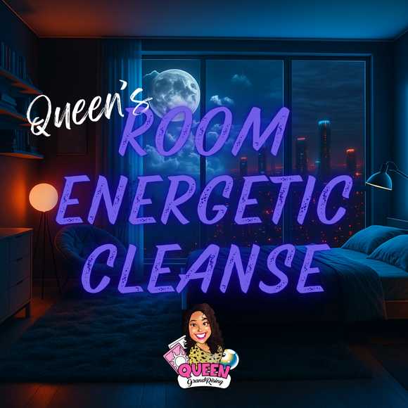 Queen's Room Energetic Cleanse